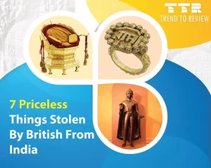 Priceless Things Stolen by British From India