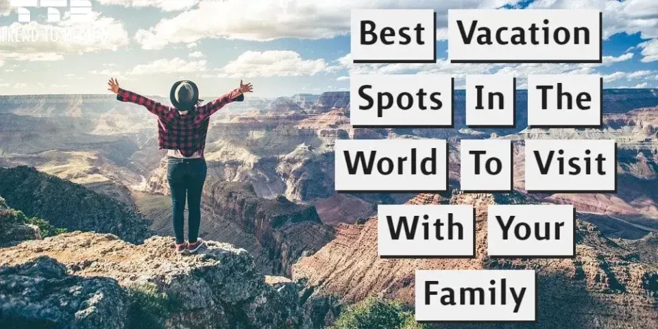 Best Vacation Spots