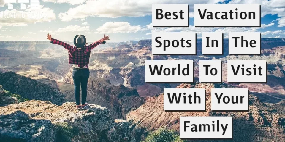 Best Vacation Spots