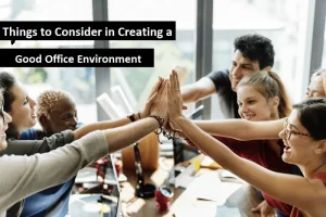 Creating A Good Office Environment