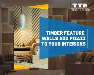 Timber Feature Walls Add Pizazz to Your Interiors