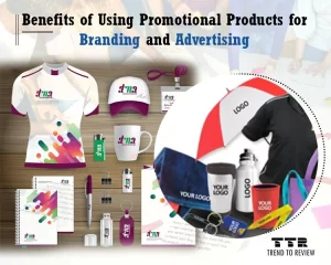 Benefits of Using Promotional Products for Branding and Advertising