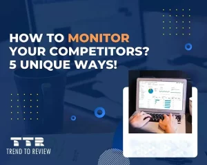 How to monitor your competitors