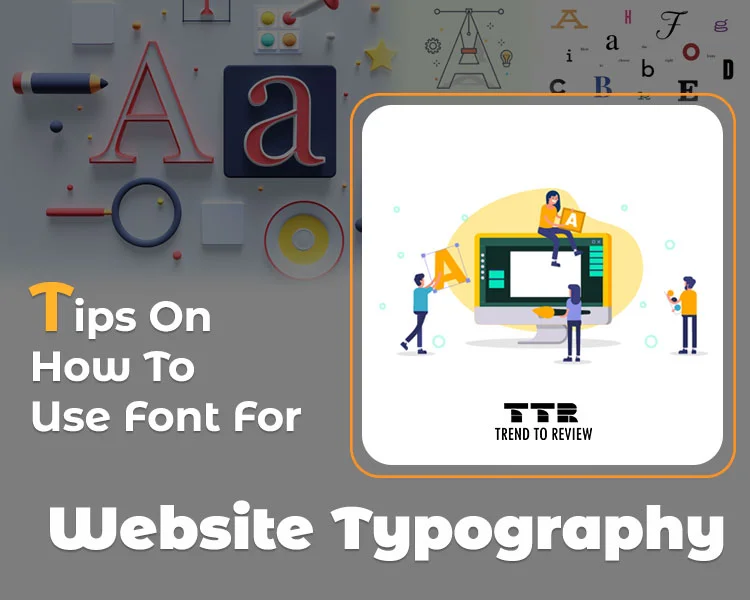 How To Use Fonts For Website Typography