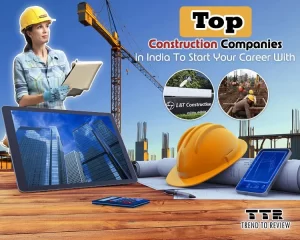 10 Top Construction Companies in India to Work With