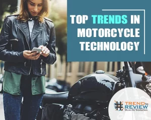 Top Trends in Motorcycle Technology