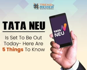 Tata Neu Is Set To Be Out Today- Here Are 5 Things To Know