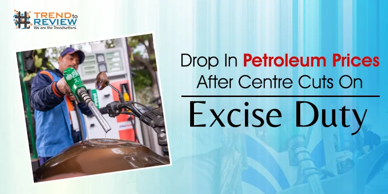 Prices of Petrol & Diesel Dropped: Centre Cuts On Excise Duty