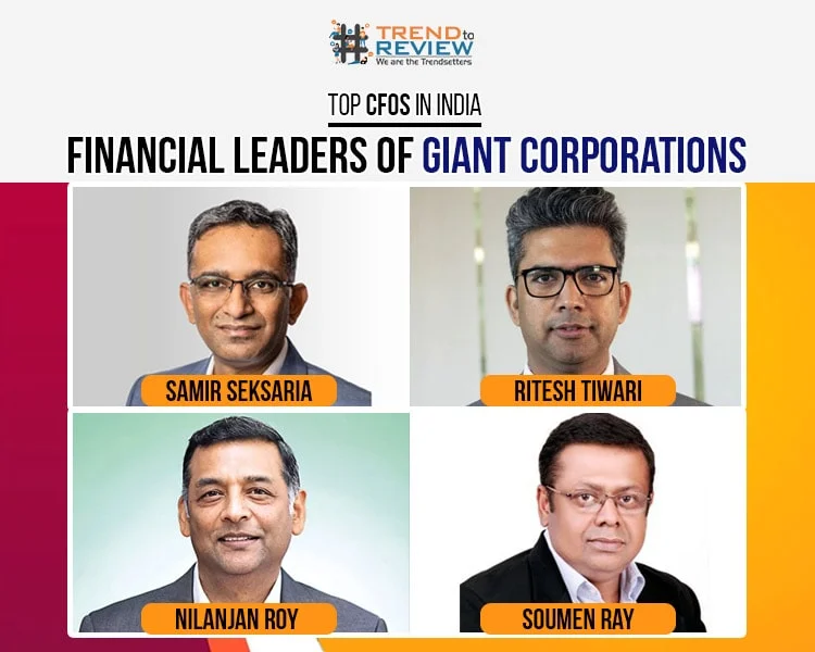 Top CFOs in India- Financial Leaders Of Giant Corporations