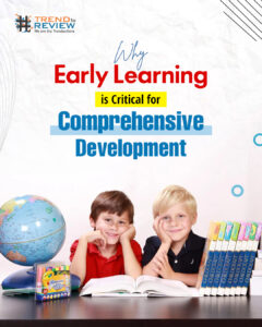 Why Early Learning is Critical for Comprehensive Development