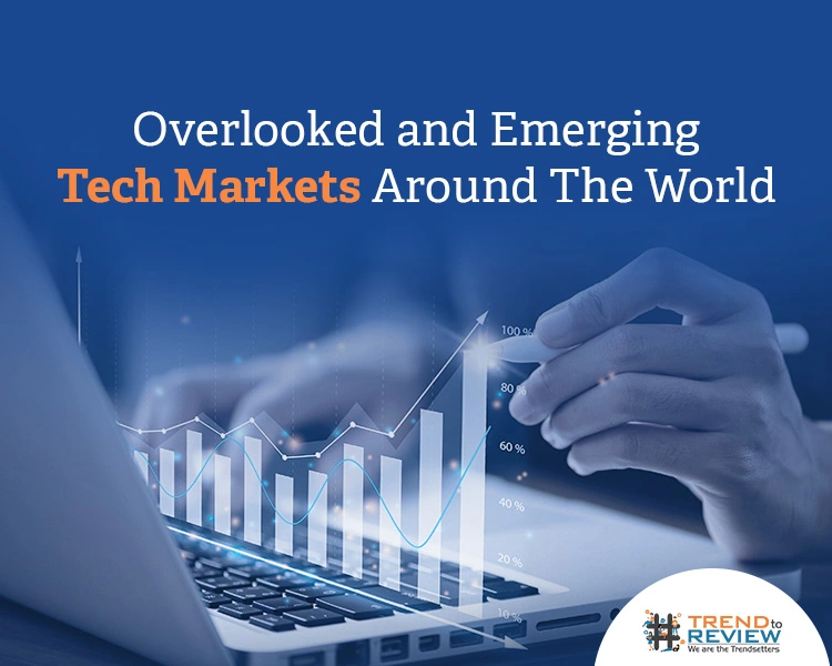 Overlooked and Emerging Tech Markets Around The World